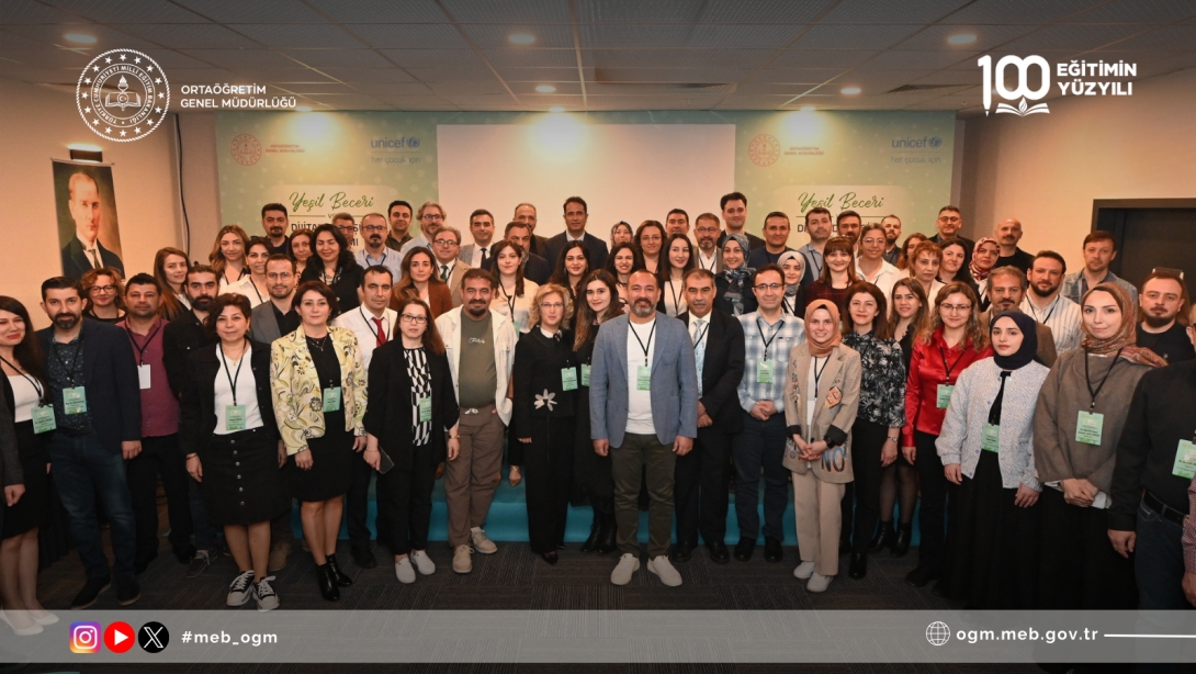 Milli Eğitim Bakanlığı ve UNICEF’ten Sürdürülebilir Eğitim Hamlesi: Yeşil ve Dijital Beceriler Çalıştayı Ankara’da Başladı