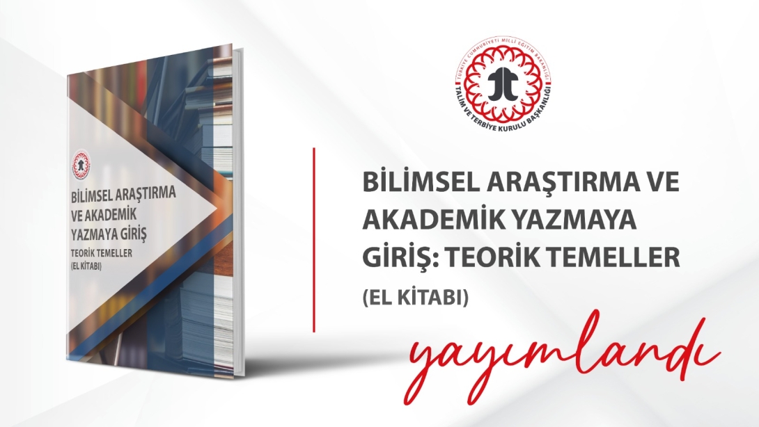 MEB'den Öğretmenler ve Öğrenciler İçin Yeni Akademik Kaynak: Bilimsel Araştırma ve Yazma El Kitabı Yayınlandı