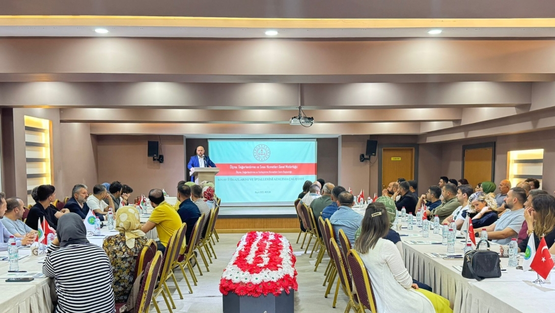 MEB’den Sınav İtirazlarını Azaltmak İçin Çalıştay: 40 İlden Rehber Öğretmenler Mersin'de Buluştu