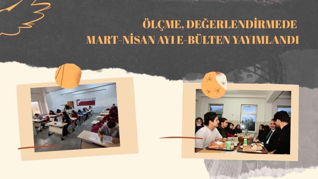 MEB 2025 Mart-Nisan E-Bülteni Yayınlandı! İşte Ölçme ve Değerlendirme Çalışmaları