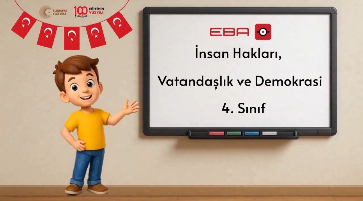 EBA’da 4. Sınıf İnsan Hakları ve Demokrasi Dersi İçerikleri Yayında!