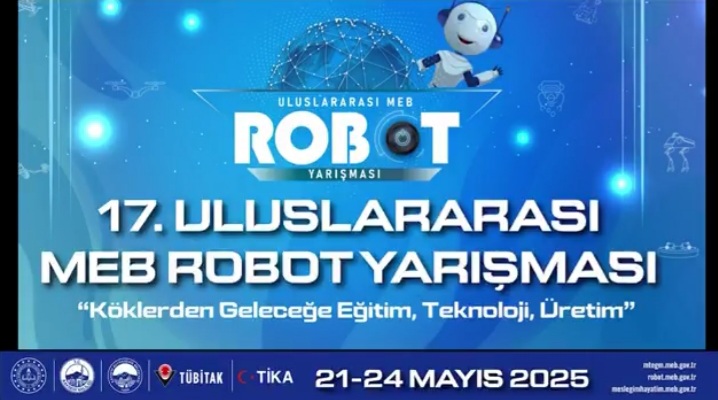 17. Uluslararası MEB Robot Yarışması Kayseri'de Başlıyor: 81 İlden 10 Bini Aşkın Öğrenci Yarışacak