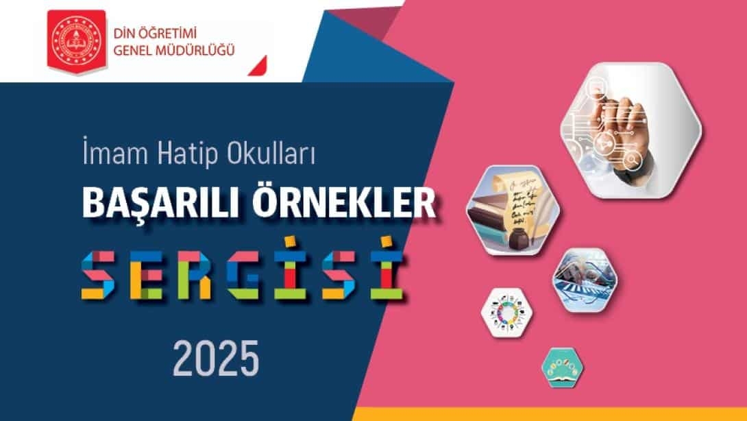 İmam Hatip Okulları İçin “Başarılı Örnekler Sergisi” Başvuruları Başladı! Son Tarih 30 Haziran 2025