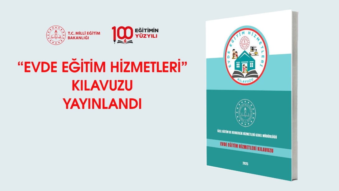Evde Eğitim Hizmetleri Kılavuzu Yayımlandı
