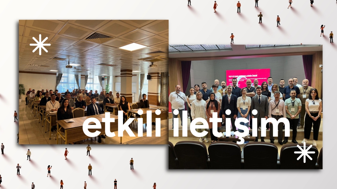 YLSY Bursiyer Süreçlerinde Görev Alan Personele Daha İyi Destek İçin "Etkili İletişim Eğitimi" Düzenlendi