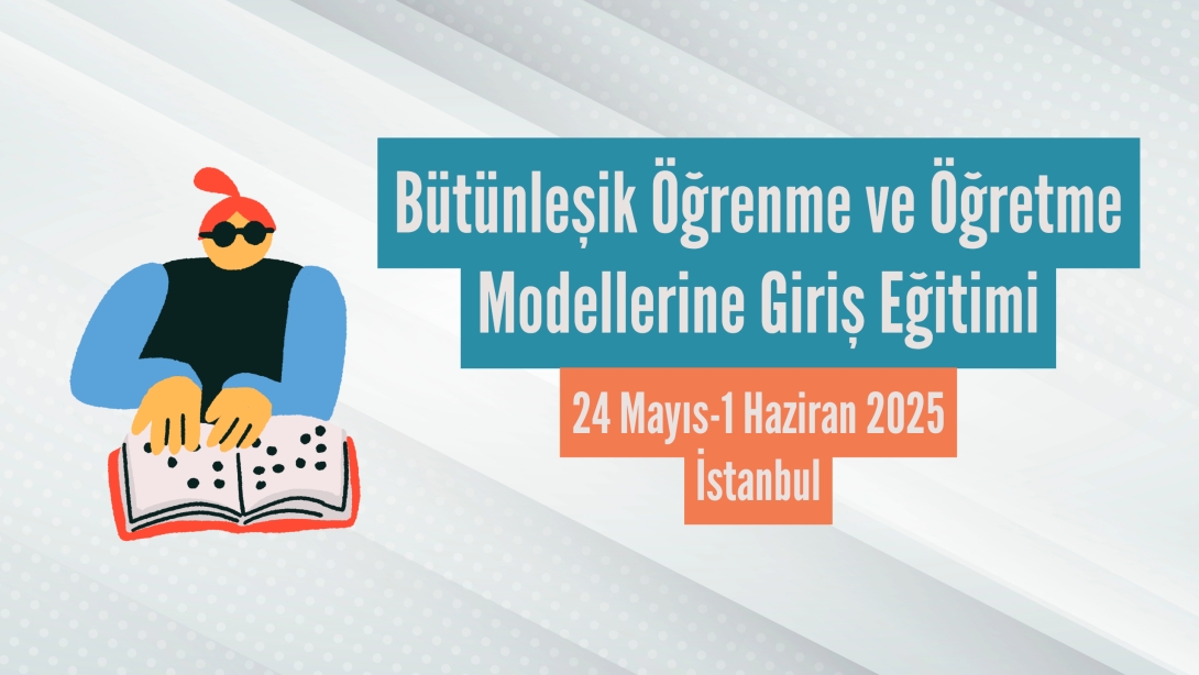 Görme Engellilere Yönelik Uluslararası Eğitim İş Birliği İstanbul'da Hayata Geçirildi