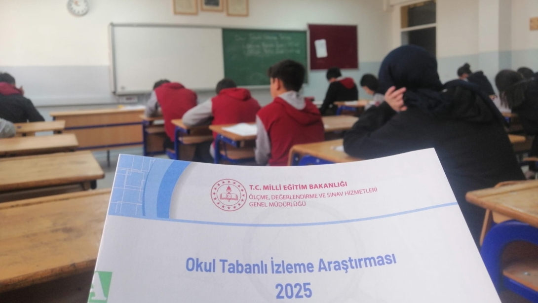 Okul Tabanlı İzleme Araştırması Başladı: 25 Binden Fazla Öğrenci Katıldı