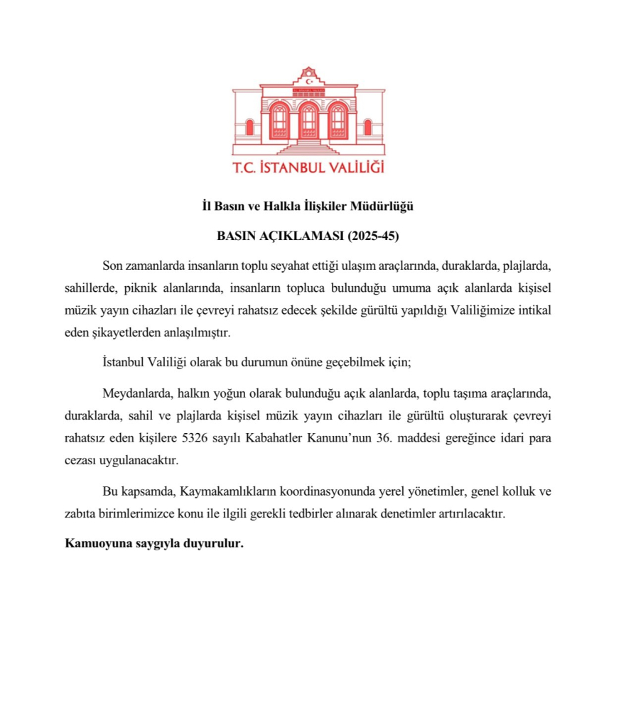 İstanbul Valiliği’nden Gürültü Uyarısı: Umuma Açık Alanlarda Yüksek Sesli Müzik Yayınına Ceza!