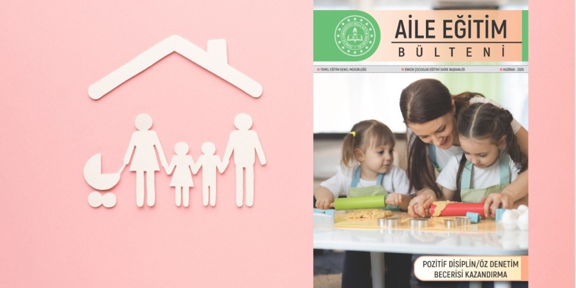 MEB'den Ailelere Pozitif Disiplin ve Öz Denetim Rehberi: Haziran Aile Eğitim Bülteni Yayımlandı
