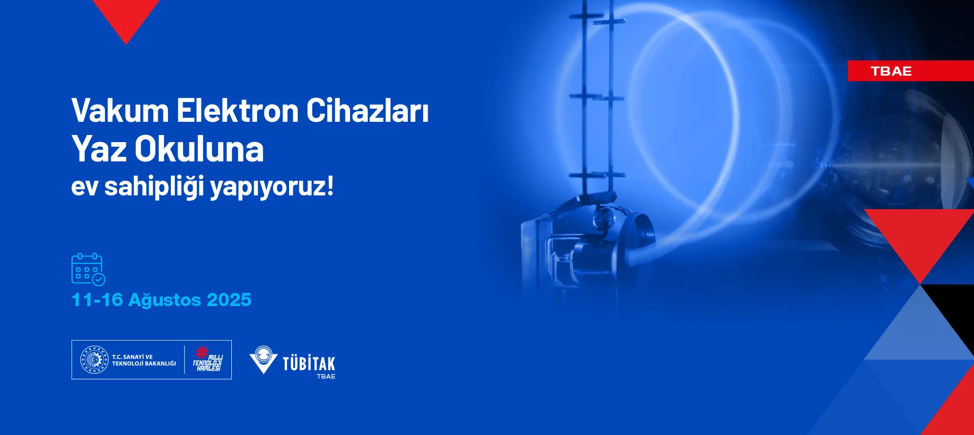 TÜBİTAK’tan Vakum Elektron Cihazları Yaz Okulu: Yüz Yüze ve Çevrimiçi Katılım Fırsatı
