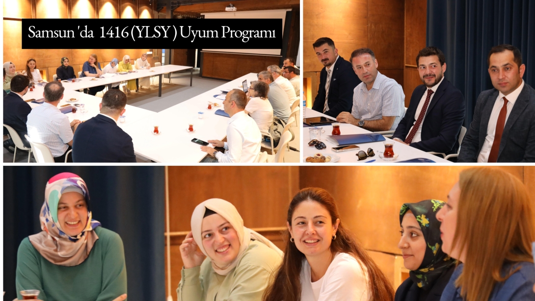 1416 YLSY Uyum Programı Samsun Üniversitesi'nde Başarıyla Tamamlandı