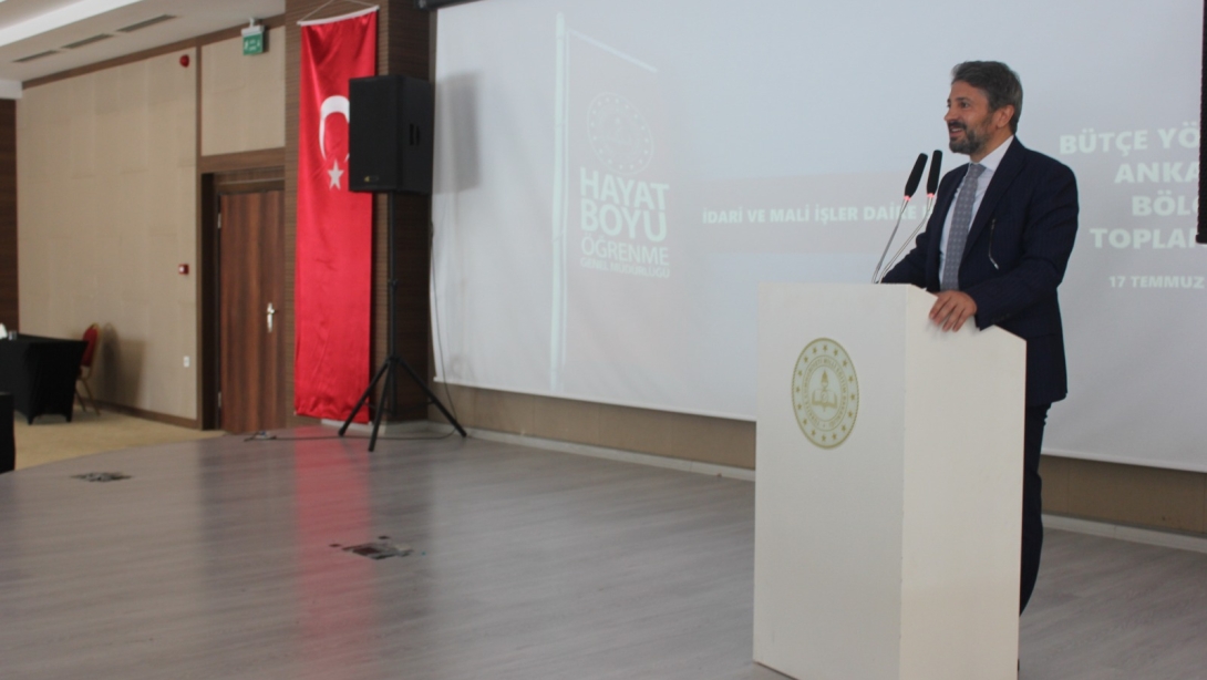 Hayat Boyu Öğrenme Genel Müdürlüğü'nden Bütçe Yönetimi İçin Ankara'da Bölge Toplantısı
