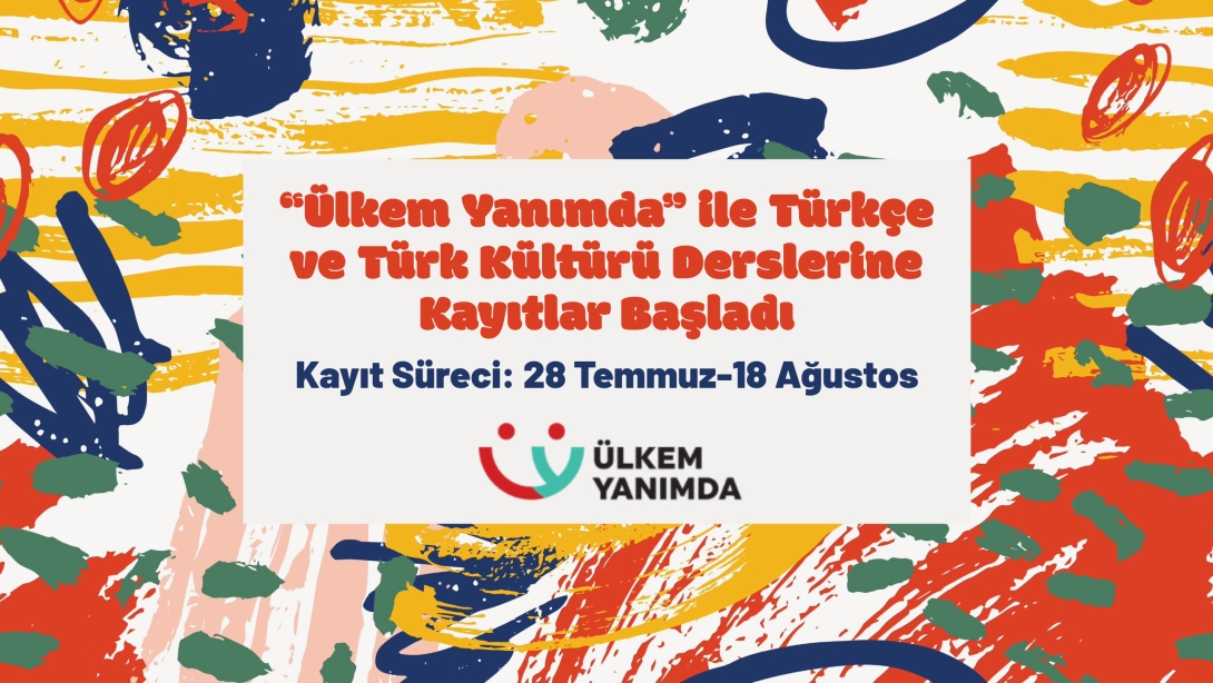 “Ülkem Yanımda” Projesi Kapsamında Yurt Dışındaki Türk Öğrencilere Online Türkçe ve Kültür Dersi: Kayıtlar Başladı!