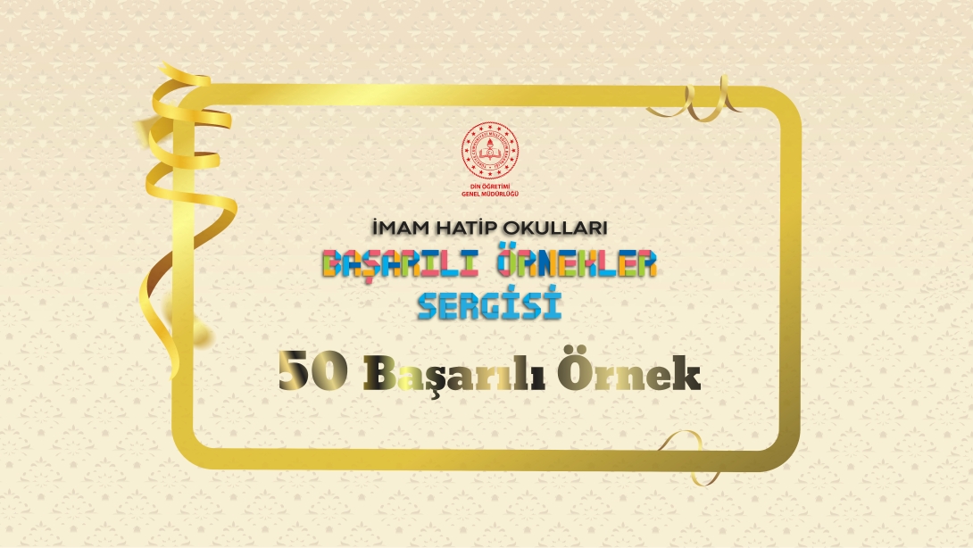 İmam Hatip Okulları Başarılı Örnekler Sergisi 2025 Sonuçlandı: 50 Proje Sergilenmeye Hak Kazandı