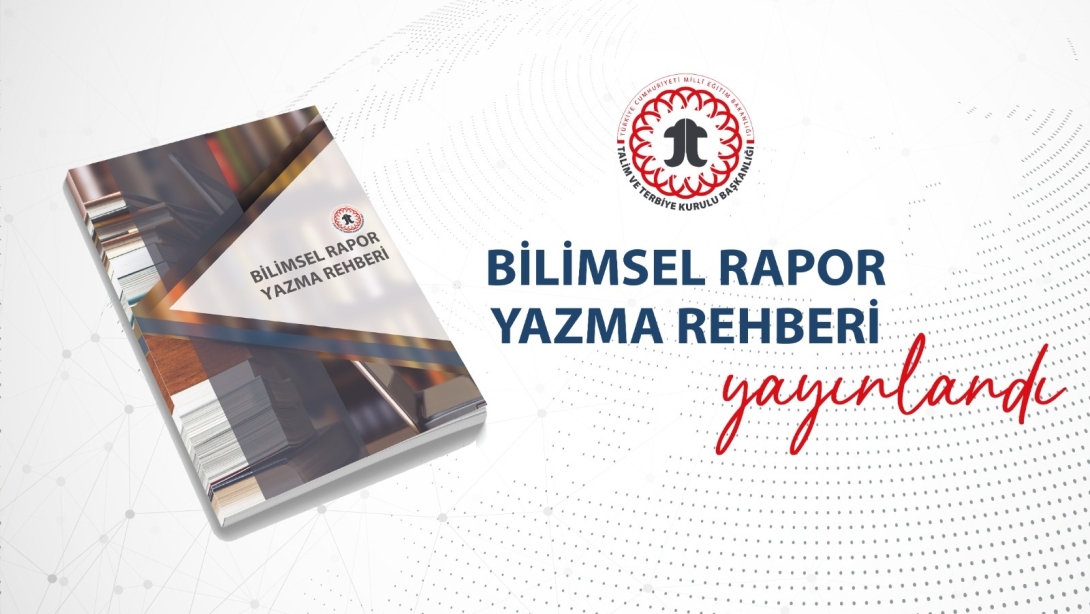 MEB’den Öğretmenler İçin “Bilimsel Rapor Yazma Rehberi” Yayımlandı
