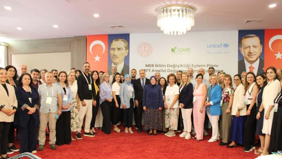 MEB ve UNICEF’ten “ÇARE Projesi” Kapsamında İklim Eylem Planı Çalıştayı
