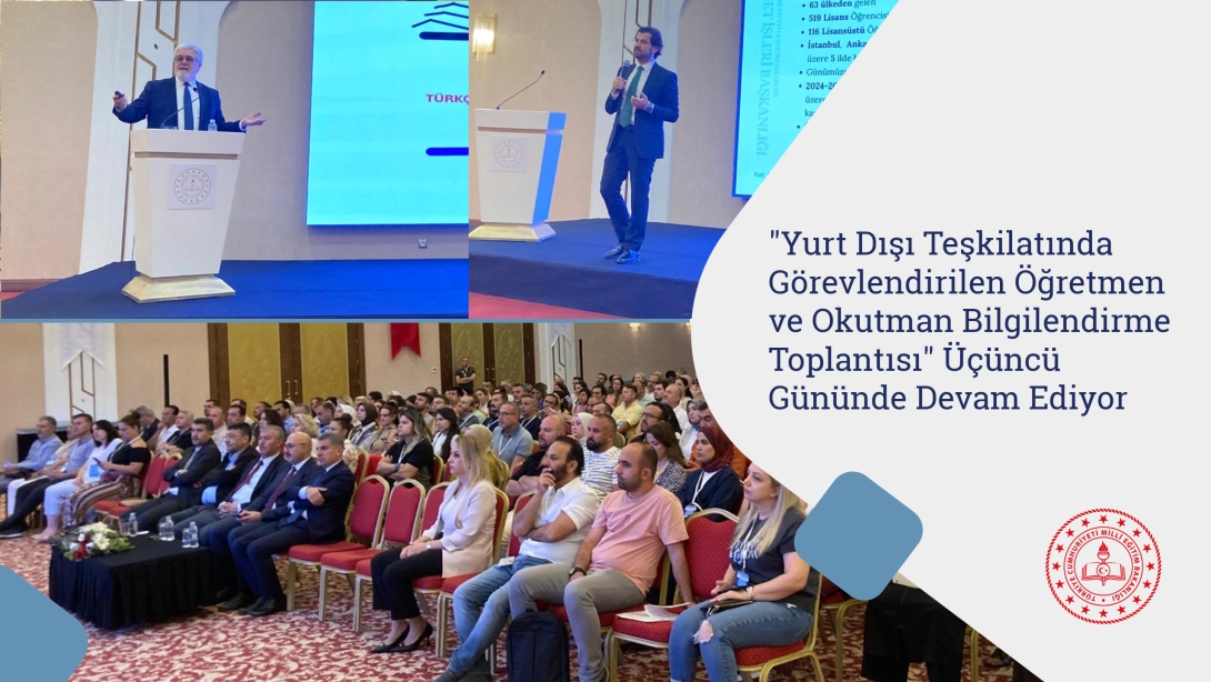 "Yurt Dışı Teşkilatında Görevlendirilen Öğretmen ve Okutman Bilgilendirme Toplantısı" Kızılcahamam’da Devam Ediyor