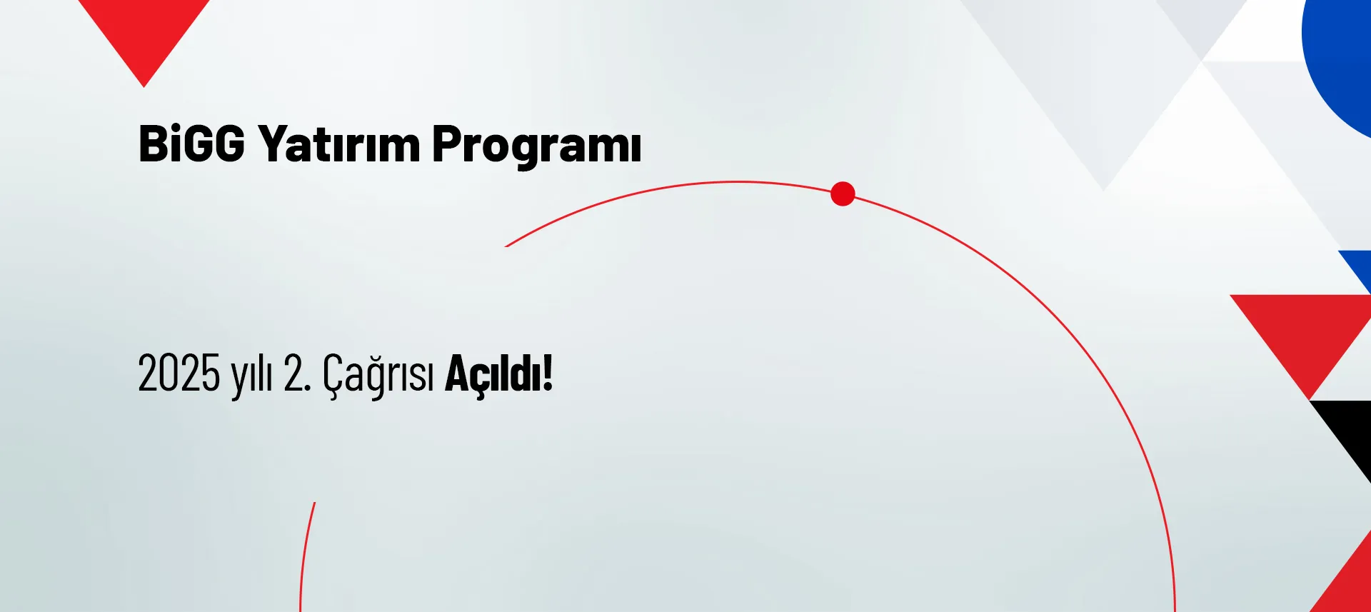 2025-2 TÜBİTAK BiGG Yatırım Çağrısı Başvuruları 22 Ağustos’ta Sona Eriyor