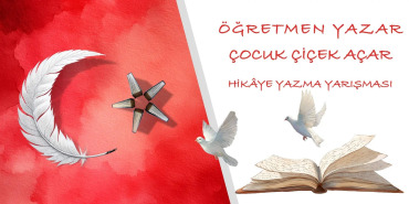 16123931_YOYRETMEN_YAZAR_COCUK_CYCEK_ACARY_TEMALI_OYRETMENLER_ARASI_HYKAYE_YAZMA_YARIYMASI_SONUCLANDI