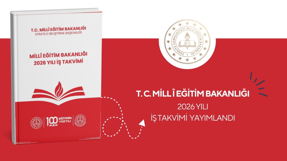 Millî Eğitim Bakanlığı 2026 Yılı İş Takvimi Yayımlandı