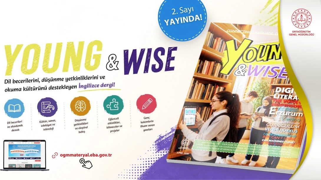 Lise Öğrencilerine Yönelik Hazırlanan "Young And Wise" Dergisinin İkinci Sayısı Yayımlandı