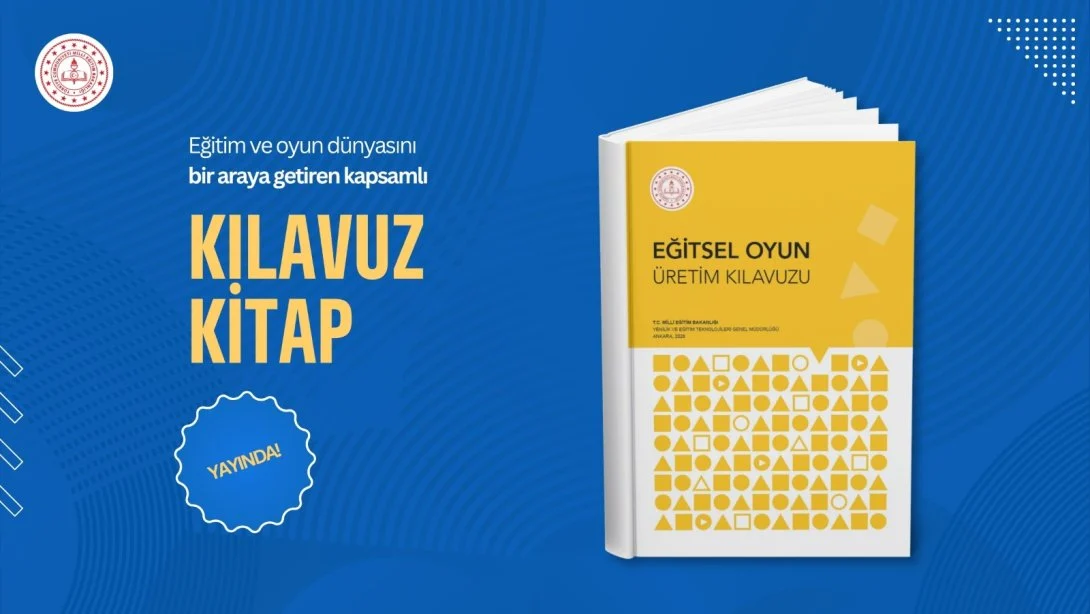 Eğitsel Oyun Geliştirme Süreçleri İçin Kapsamlı Kaynak: "Eğitsel Oyun Hazırlama Kılavuzu" Yayımlandı