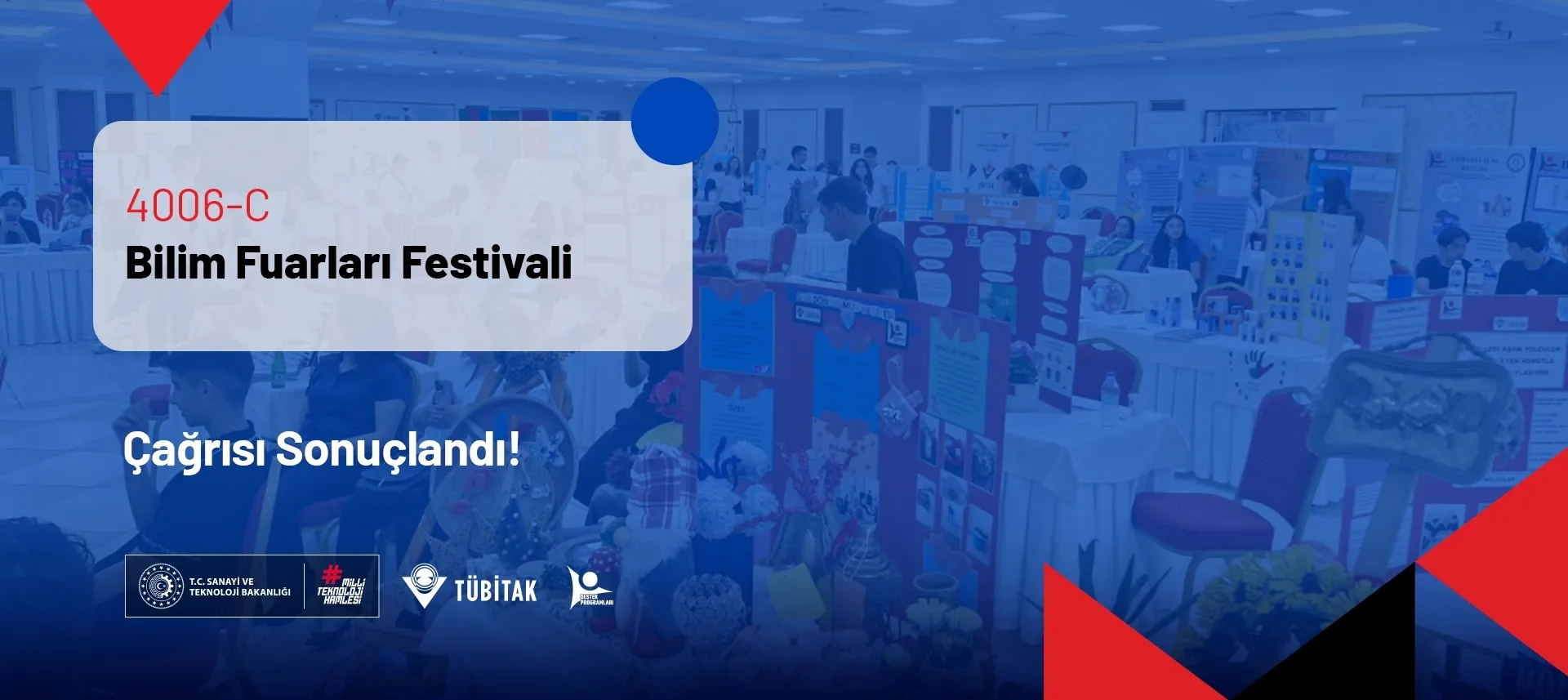 4006-C Bilim Fuarları Festivali Çağrısı Sonuçları Açıklandı