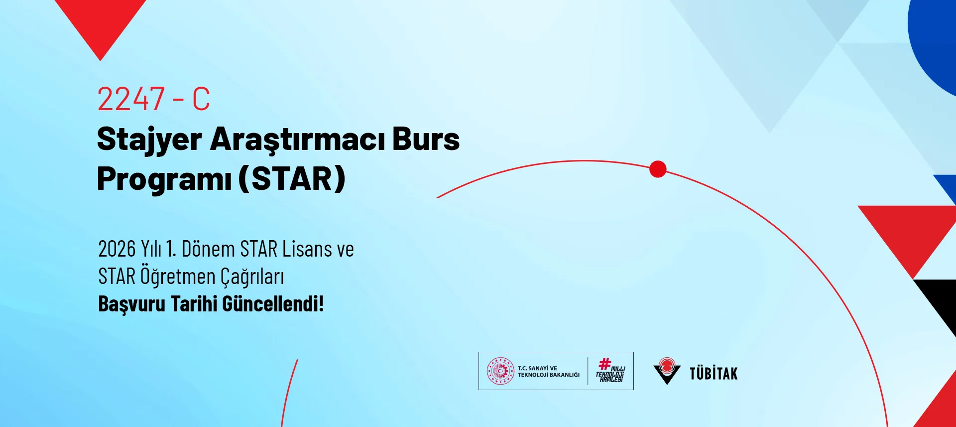 2247-C Stajyer Araştırmacı Burs Programı (STAR) 2026 Yılı 1. Dönem STAR Lisans ve STAR Öğretmen Çağrıları Başvuru Tarihi Güncellendi