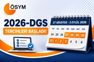 2026 DGS Tercihleri Başladı: DGS Tercih Tarihleri ve Tercih Ekranı