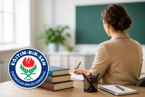 Eğitim Bir-Sen’den 2026 Mazerete Bağlı Yer Değişikliği İçin İl ve İlçe Emri Talebi